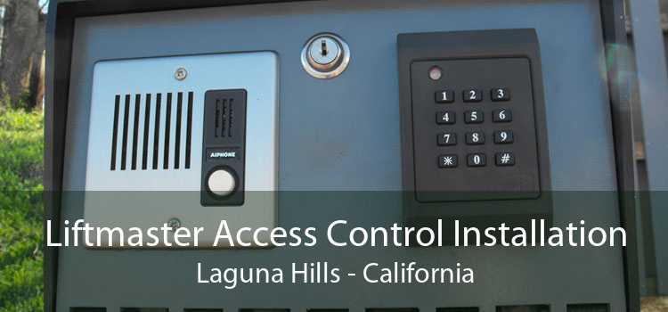 Liftmaster Access Control Installation Laguna Hills - California