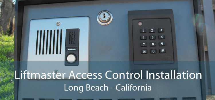 Liftmaster Access Control Installation Long Beach - California