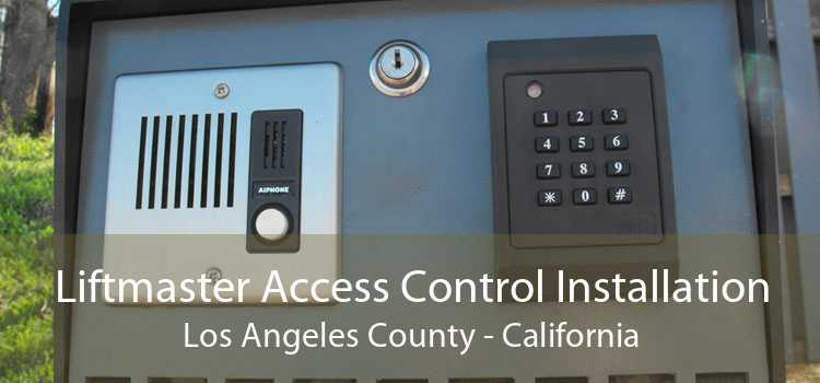 Liftmaster Access Control Installation Los Angeles County - California