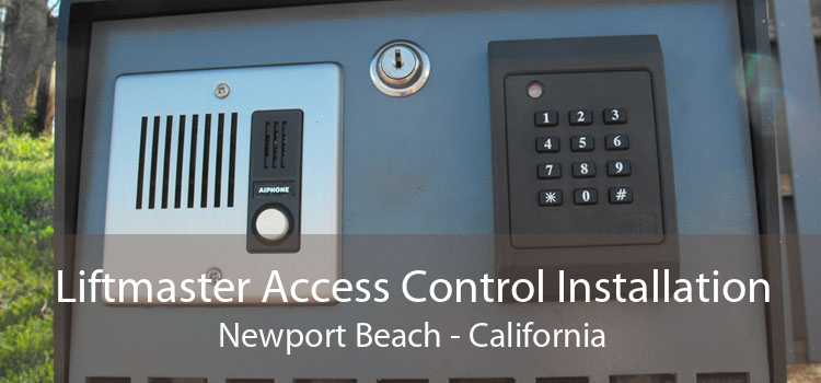 Liftmaster Access Control Installation Newport Beach - California