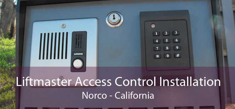 Liftmaster Access Control Installation Norco - California