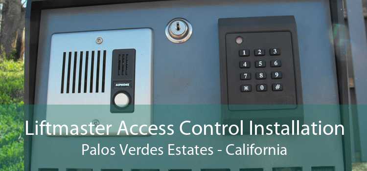 Liftmaster Access Control Installation Palos Verdes Estates - California