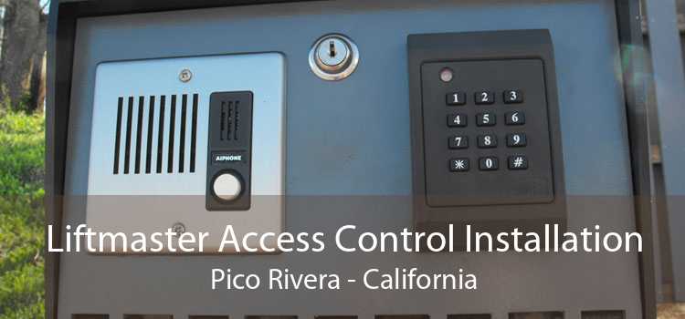 Liftmaster Access Control Installation Pico Rivera - California