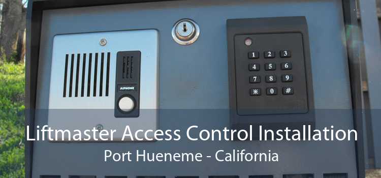 Liftmaster Access Control Installation Port Hueneme - California