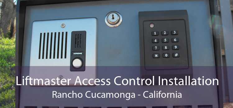 Liftmaster Access Control Installation Rancho Cucamonga - California