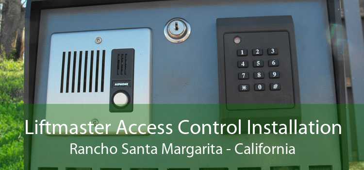 Liftmaster Access Control Installation Rancho Santa Margarita - California