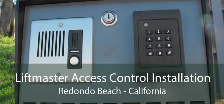 Liftmaster Access Control Installation Redondo Beach - California