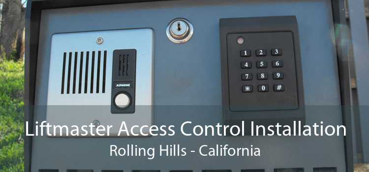 Liftmaster Access Control Installation Rolling Hills - California