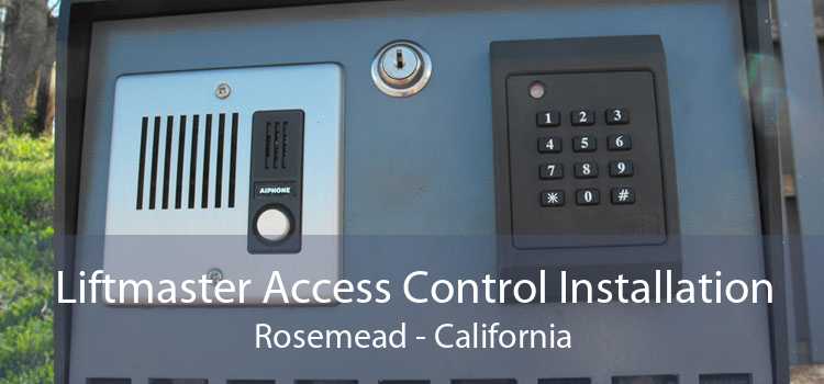 Liftmaster Access Control Installation Rosemead - California