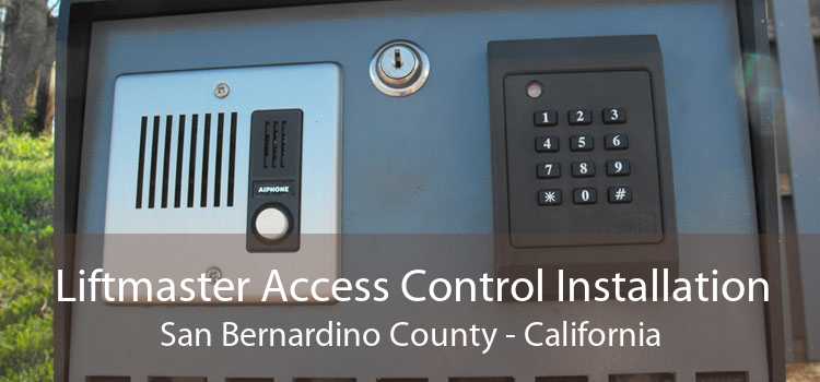 Liftmaster Access Control Installation San Bernardino County - California