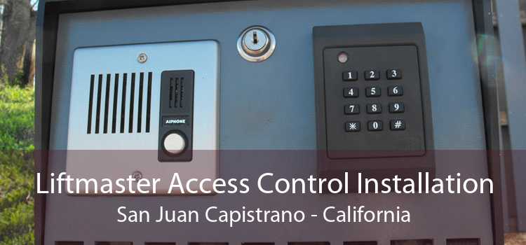 Liftmaster Access Control Installation San Juan Capistrano - California