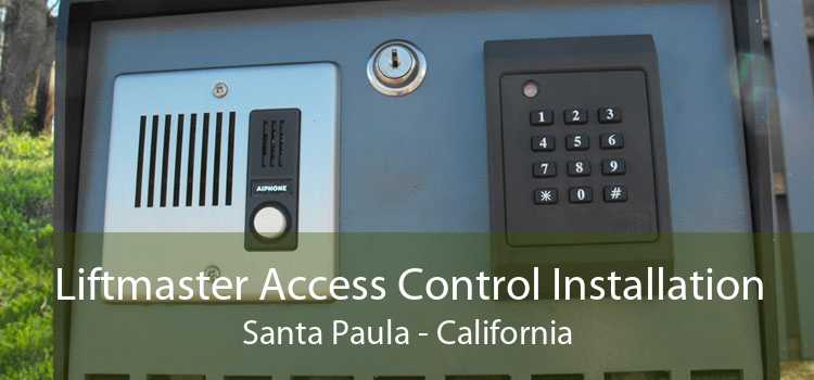 Liftmaster Access Control Installation Santa Paula - California