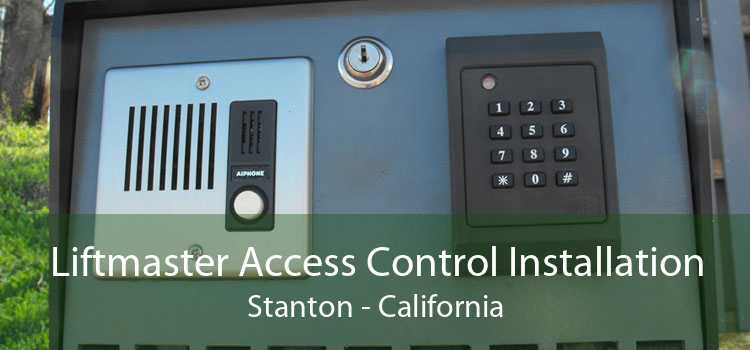 Liftmaster Access Control Installation Stanton - California