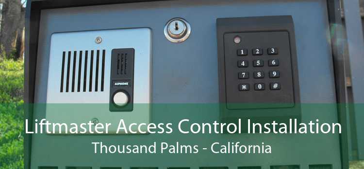 Liftmaster Access Control Installation Thousand Palms - California