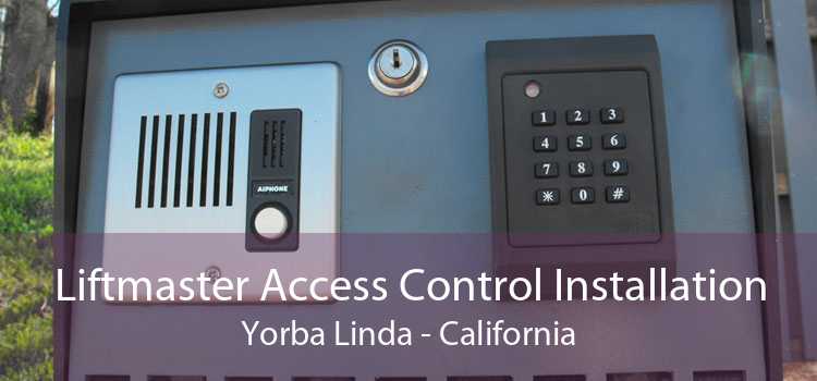 Liftmaster Access Control Installation Yorba Linda - California