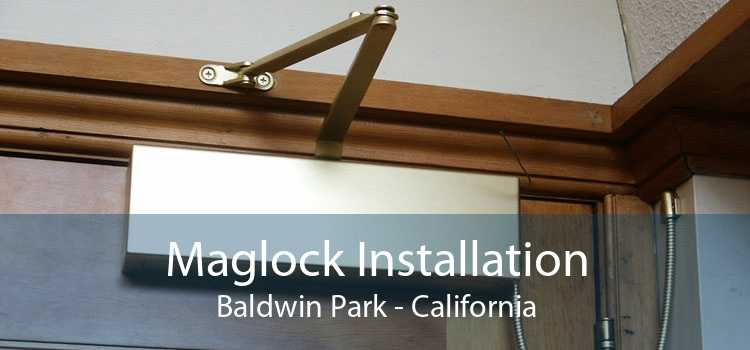 Maglock Installation Baldwin Park - California