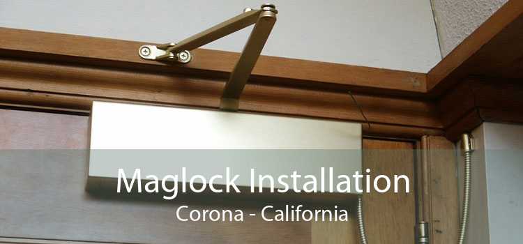 Maglock Installation Corona - California