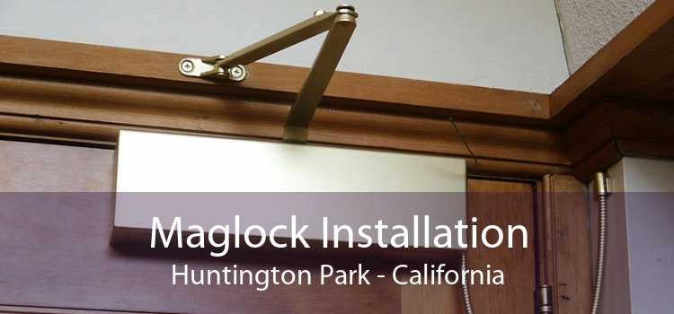 Maglock Installation Huntington Park - California