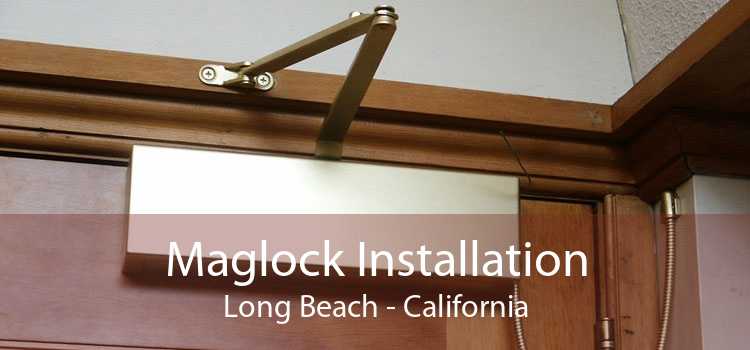 Maglock Installation Long Beach - California