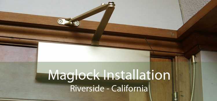 Maglock Installation Riverside - California