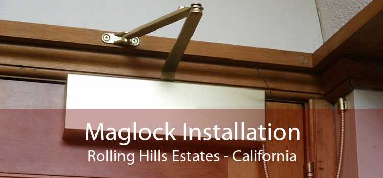 Maglock Installation Rolling Hills Estates - California