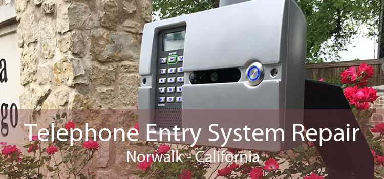 Telephone Entry System Repair Norwalk - California