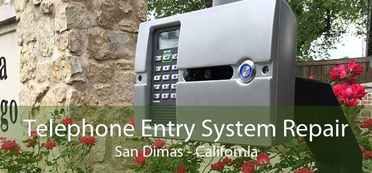 Telephone Entry System Repair San Dimas - California