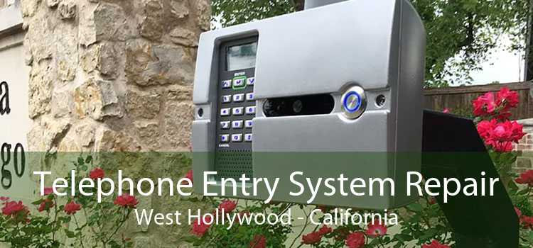 Telephone Entry System Repair West Hollywood - California